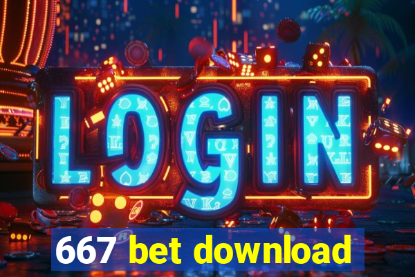 667 bet download